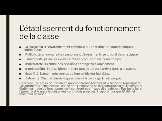 L’établissement du fonctionnement de la classe La classe est un environnement