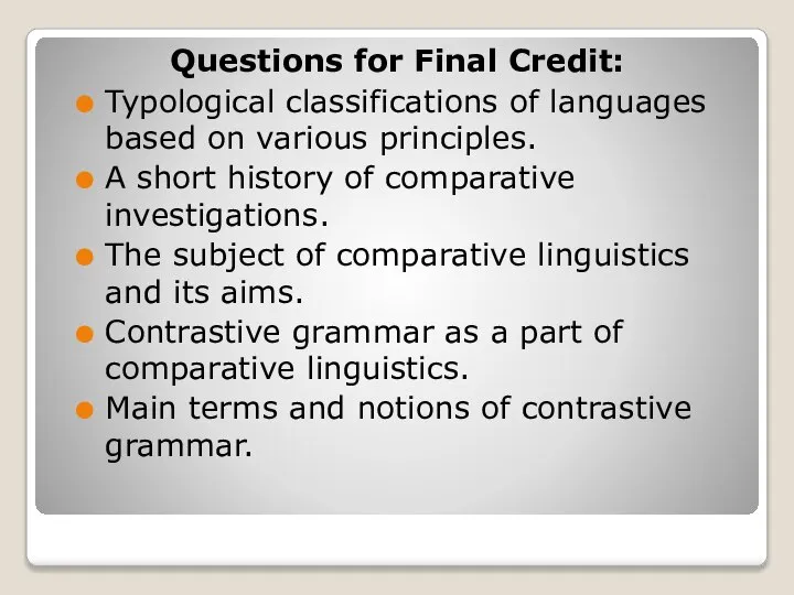 Questions for Final Credit: Typological classifications of languages based on various