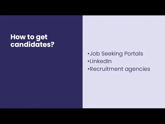 How to get candidates? Job Seeking Portals LinkedIn Recruitment agencies