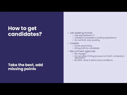 How to get candidates? Job Seeking Portals Get specialized in IT