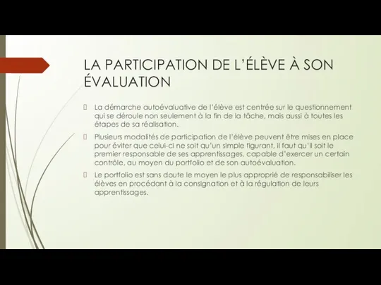 LA PARTICIPATION DE L’ÉLÈVE À SON ÉVALUATION La démarche autoévaluative de