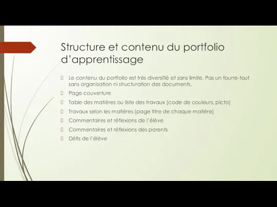 Structure et contenu du portfolio d’apprentissage Le contenu du portfolio est