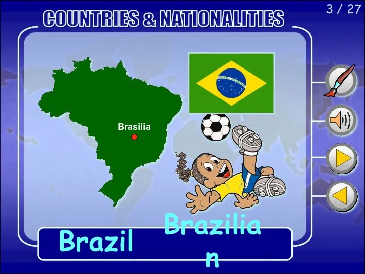 3 / 27 Brazil Brazilian