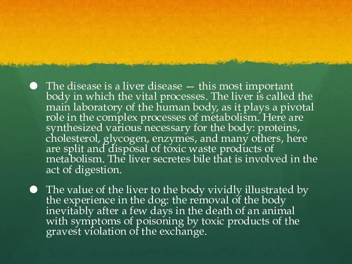 The disease is a liver disease — this most important body