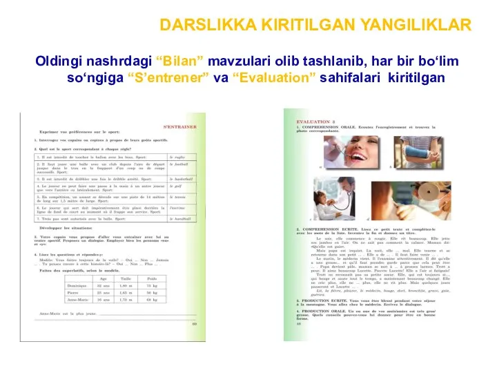 DARSLIKKA KIRITILGAN YANGILIKLAR Oldingi nashrdagi “Bilan” mavzulari olib tashlanib, har bir