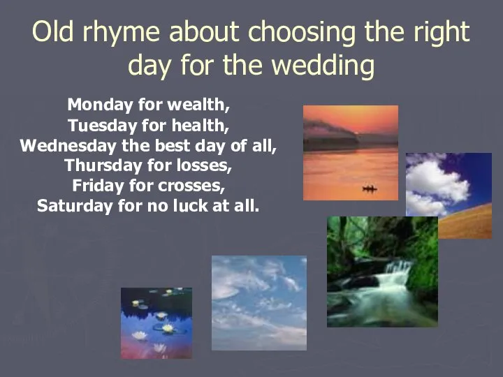 Old rhyme about choosing the right day for the wedding Monday