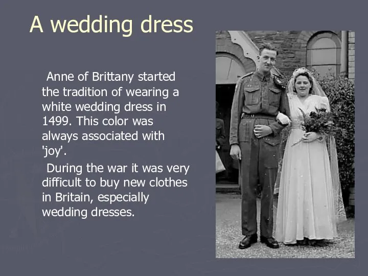 A wedding dress Anne of Brittany started the tradition of wearing