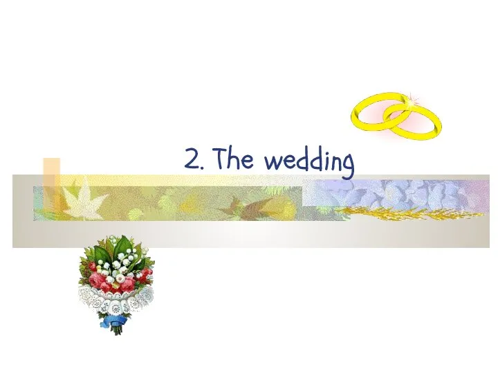 2. The wedding