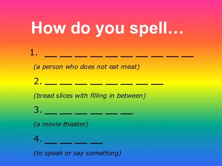 How do you spell… (a person who does not eat meat)