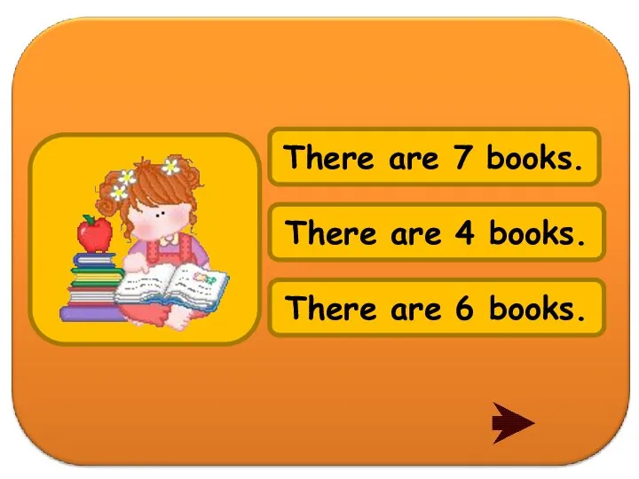 There are 6 books. There are 7 books. There are 4 books.