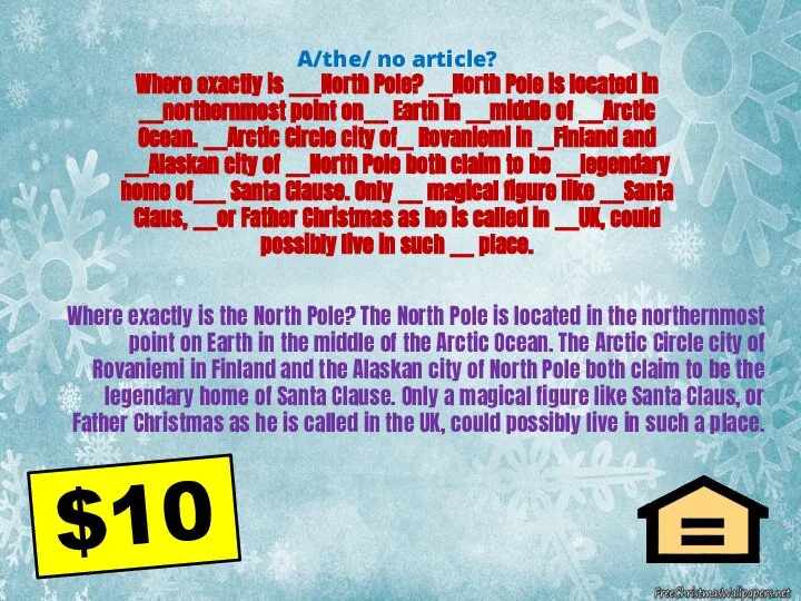 A/the/ no article? Where exactly is ____North Pole? ___North Pole is
