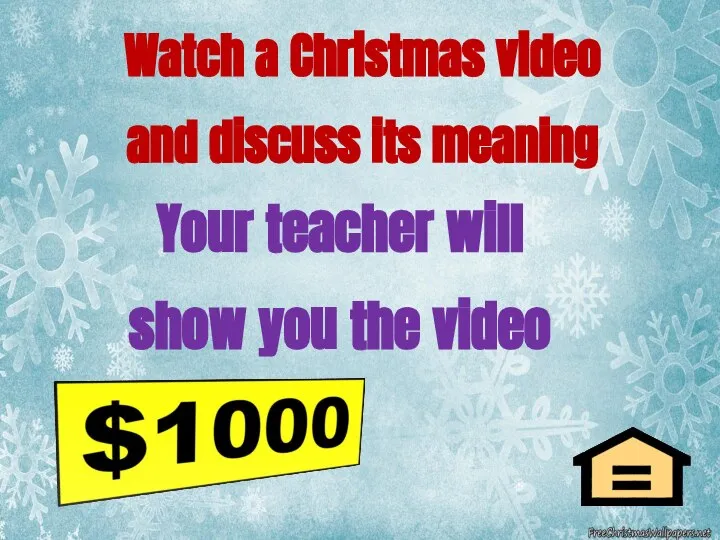 Your teacher will show you the video Watch a Christmas video and discuss its meaning