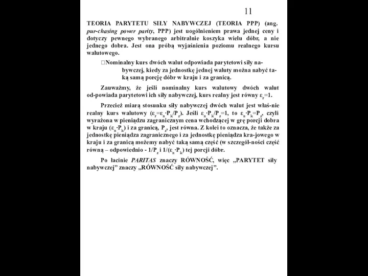 TEORIA PARYTETU SIŁY NABYWCZEJ (TEORIA PPP) (ang. pur-chasing power parity, PPP)