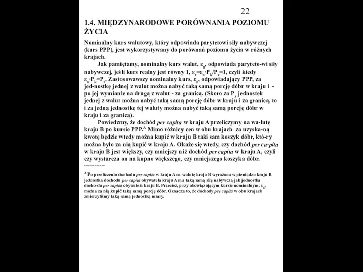 1.4. MIĘDZYNARODOWE PORÓWNANIA POZIOMU ŻYCIA Nominalny kurs walutowy, który odpowiada parytetowi