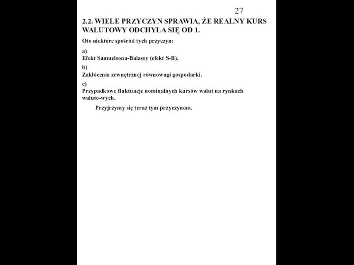 2.2. WIELE PRZYCZYN SPRAWIA, ŻE REALNY KURS WALUTOWY ODCHYLA SIĘ OD