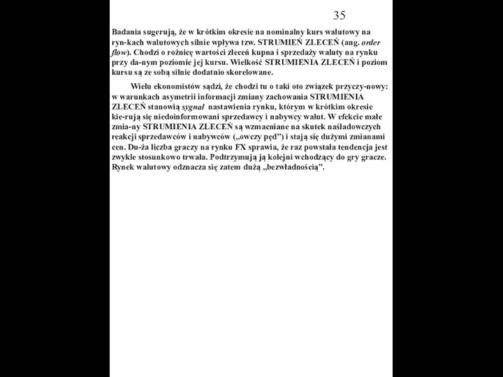 Badania sugerują, że w krótkim okresie na nominalny kurs walutowy na