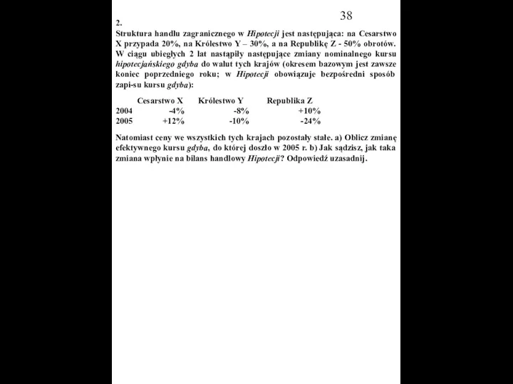 2. Struktura handlu zagranicznego w Hipotecji jest następująca: na Cesarstwo X