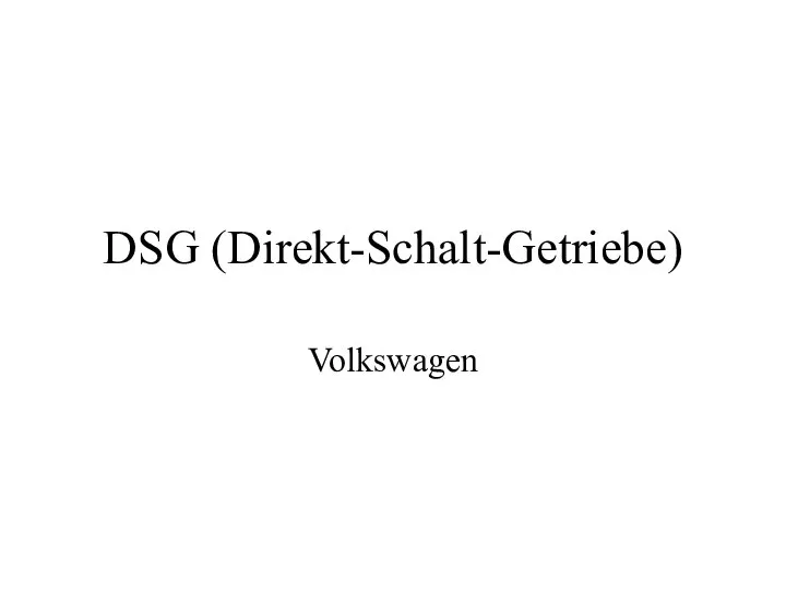 DSG (Direkt-Schalt-Getriebe) Volkswagen