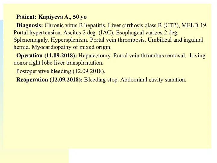 Patient: Kupiyeva A., 50 yo Diagnosis: Chronic virus B hepatitis. Liver