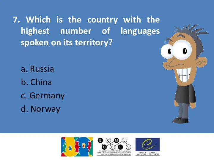7. Which is the country with the highest number of languages