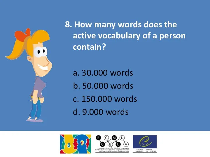 8. How many words does the active vocabulary of a person