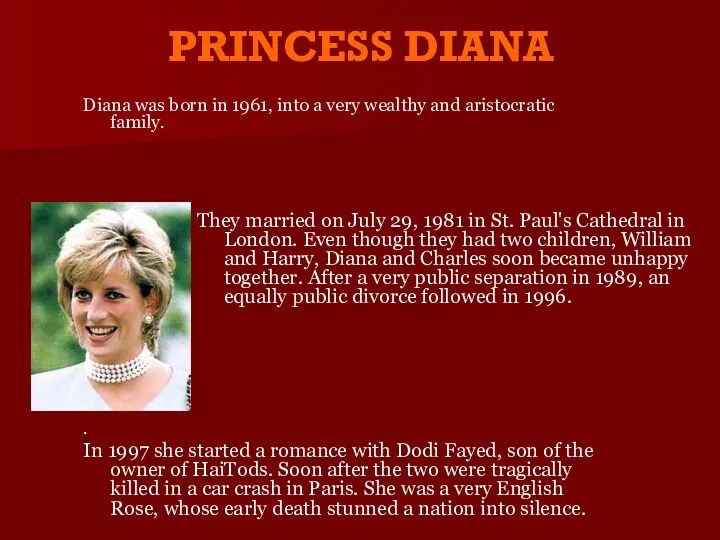 PRINCESS DIANA They married on July 29, 1981 in St. Paul's