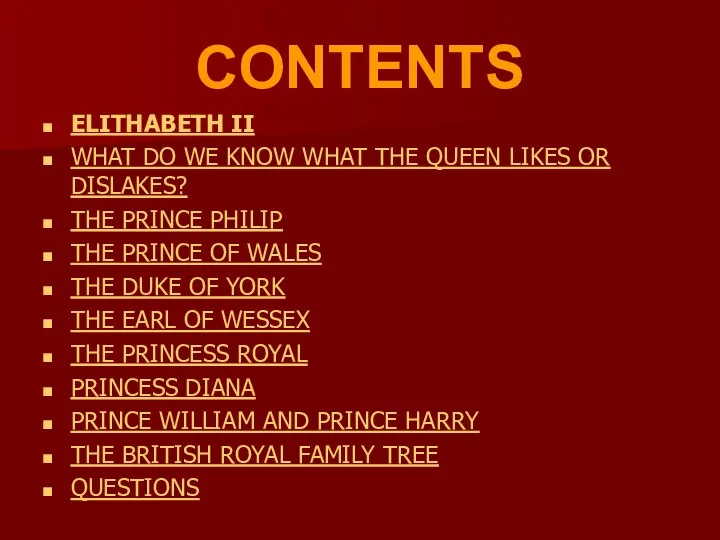 CONTENTS ELITHABETH II WHAT DO WE KNOW WHAT THE QUEEN LIKES