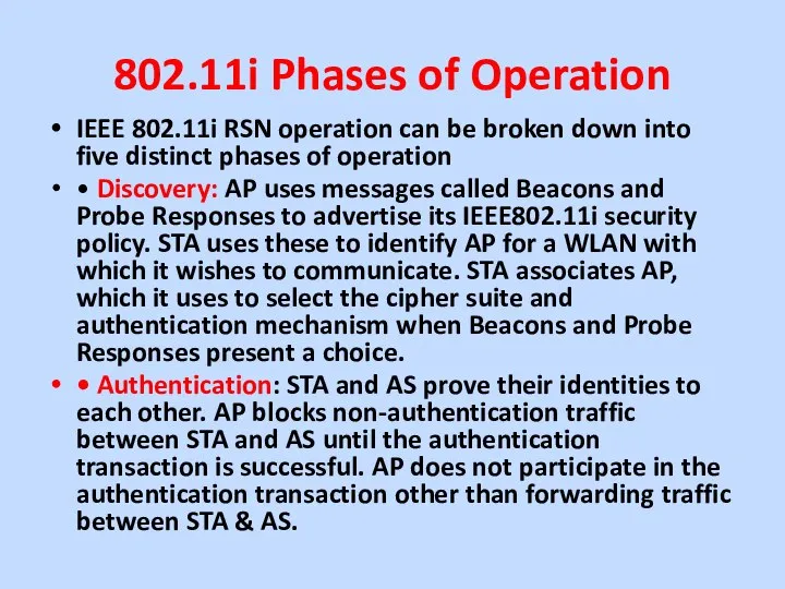 802.11i Phases of Operation IEEE 802.11i RSN operation can be broken