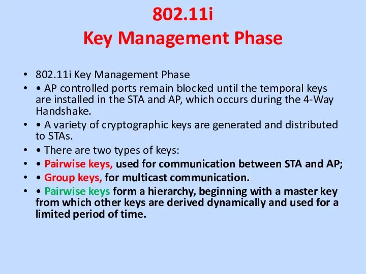 802.11i Key Management Phase 802.11i Key Management Phase • AP controlled