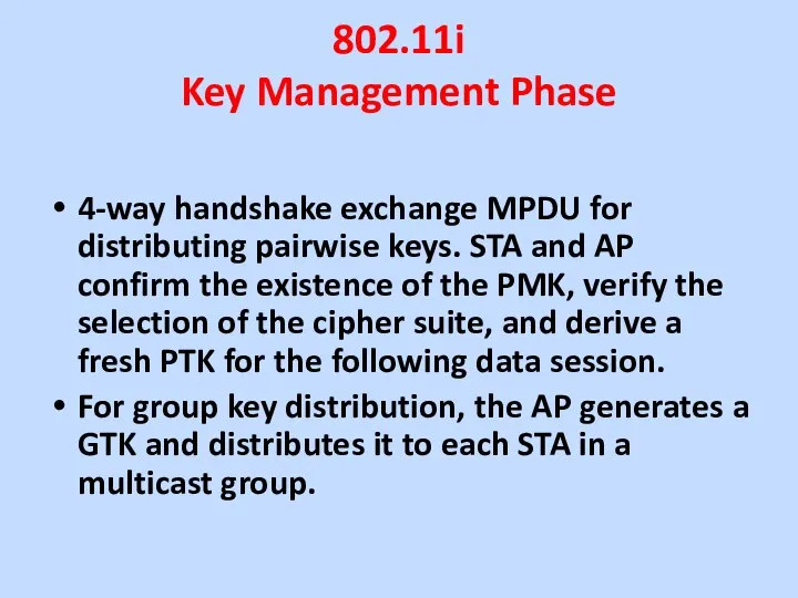 802.11i Key Management Phase 4-way handshake exchange MPDU for distributing pairwise