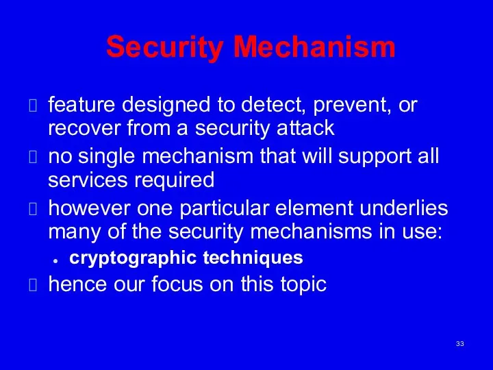 Security Mechanism feature designed to detect, prevent, or recover from a