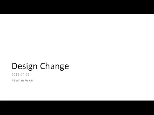 Design Change 2019-04-06 Peyman Askari