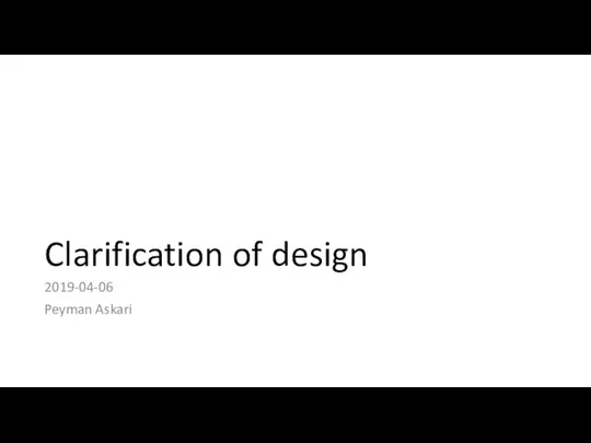 Clarification of design 2019-04-06 Peyman Askari