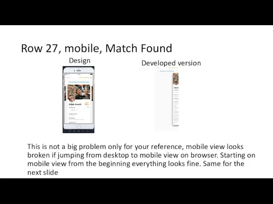 Row 27, mobile, Match Found Design Developed version This is not