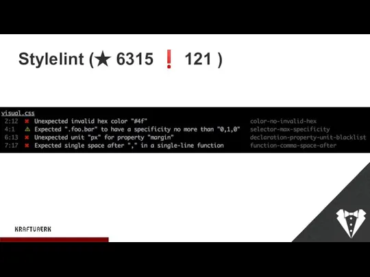 Stylelint (★ 6315 ❗ 121 )
