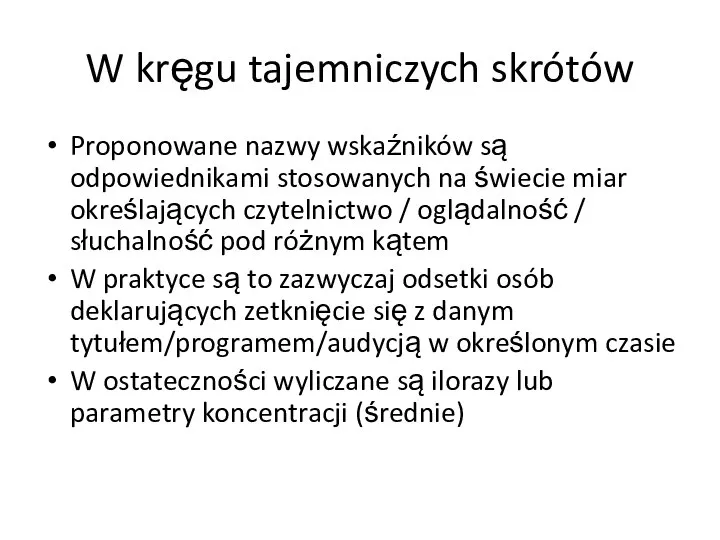 W kręgu tajemniczych skrótów Proponowane nazwy wskaźników są odpowiednikami stosowanych na