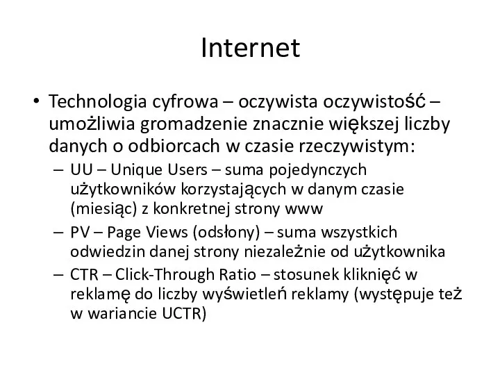 Internet Technologia cyfrowa – oczywista oczywistość – umożliwia gromadzenie znacznie większej