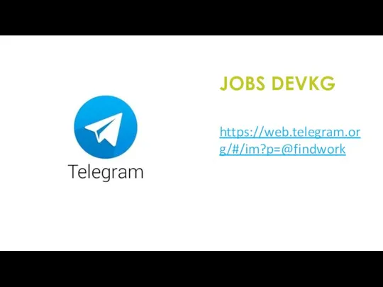 https://web.telegram.org/#/im?p=@findwork JOBS DEVKG