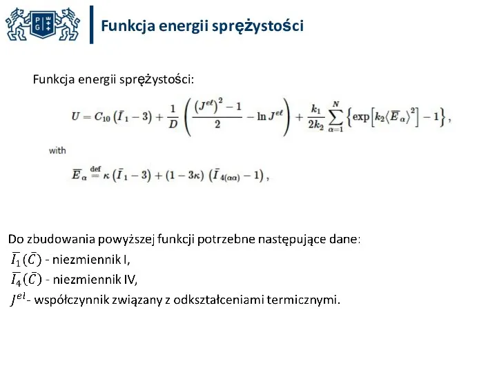 Funkcja energii sprężystości Funkcja energii sprężystości: