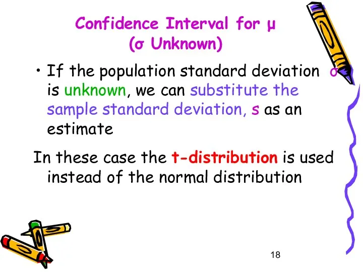 If the population standard deviation σ is unknown, we can substitute