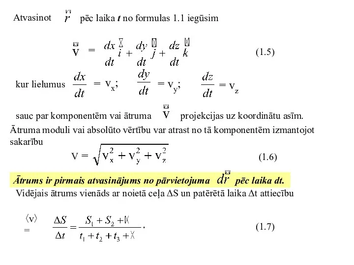 Atvasinot kur lielumus = (1.5) vx; = = vy; = vz