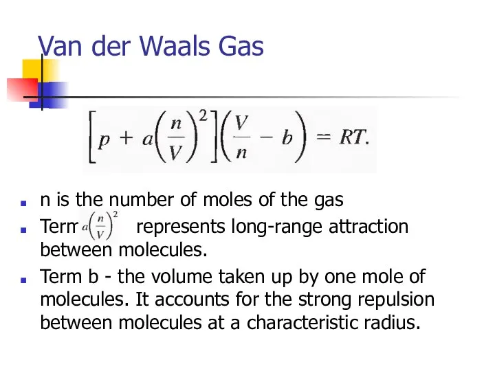 Van der Waals Gas n is the number of moles of