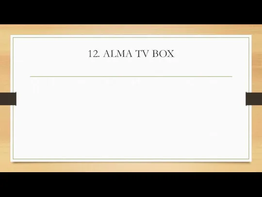 12. ALMA TV BOX