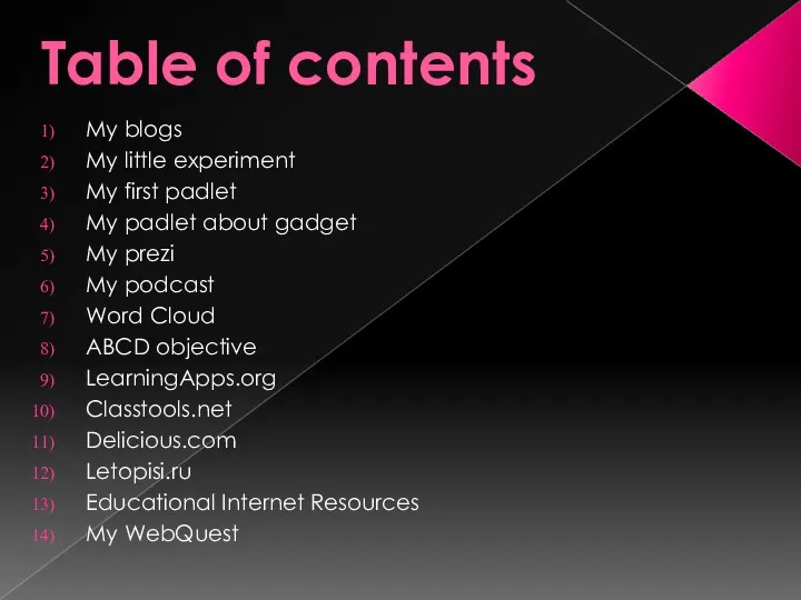 Table of contents My blogs My little experiment My first padlet