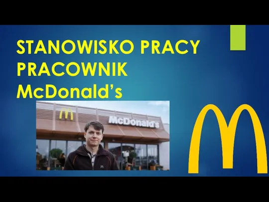 STANOWISKO PRACY PRACOWNIK McDonald’s