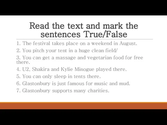 Read the text and mark the sentences True/False 1. The festival