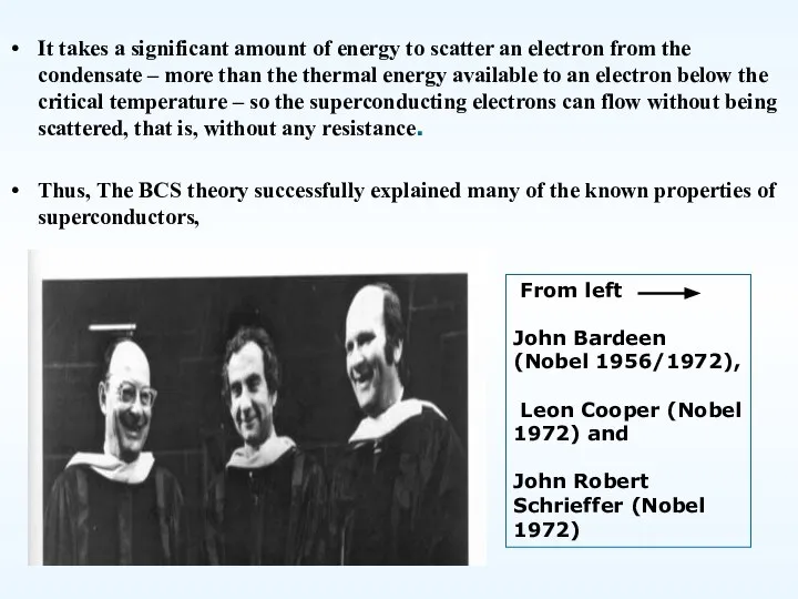 It takes a significant amount of energy to scatter an electron