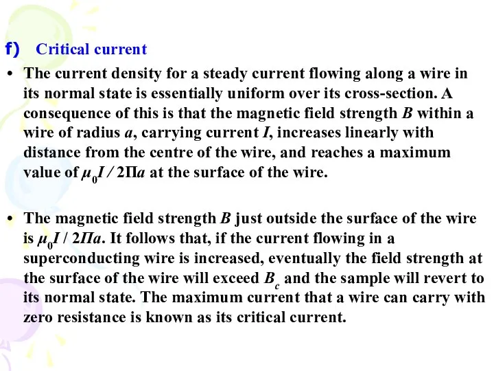 f) Critical current The current density for a steady current flowing