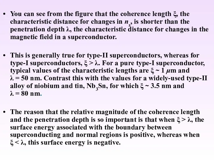 You can see from the figure that the coherence length ξ,