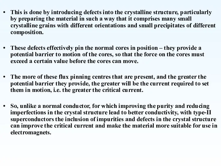 This is done by introducing defects into the crystalline structure, particularly